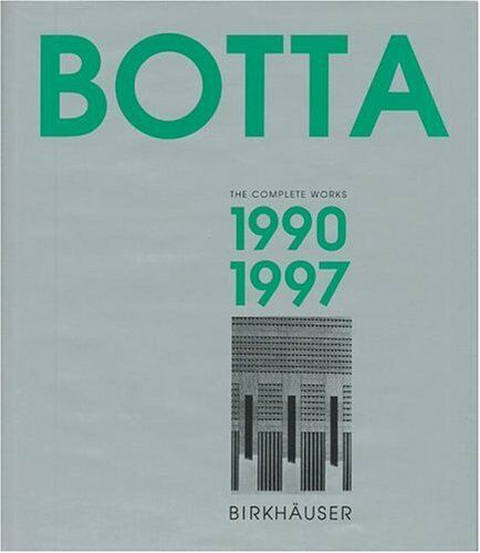обложка книги Mario Botta - The Complete Works Vol. 3: 1990 – 1997 книга Mario Botta - The Complete Works Vol. 3: 1990 – 1997, автор: Emilio Pizzi (Editor)